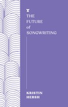 The FUTURES Series-The Future of Songwriting