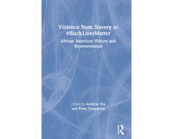 Violence from Slavery to #BlackLivesMatter
