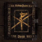Disciple - Skeleton Psalms (CD)
