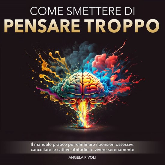 Come smettere di pensare troppo - cover
