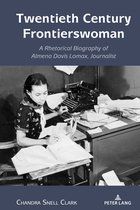 Studies in Communication, Culture, Race, and Religion- Twentieth Century Frontierswoman