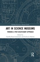 Routledge Research in Museum Studies- Art in Science Museums