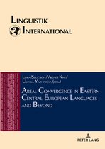 Linguistik International- Areal Convergence in Eastern Central European Languages and Beyond