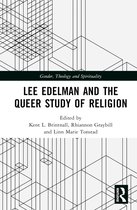 Gender, Theology and Spirituality- Lee Edelman and the Queer Study of Religion