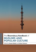 Bloomsbury Handbooks - The Bloomsbury Handbook of Muslims and Popular Culture