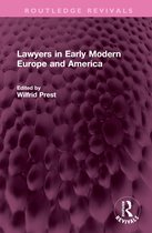 Routledge Revivals- Lawyers in Early Modern Europe and America