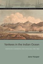 Indian Ocean Studies Series- Yankees in the Indian Ocean