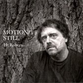 Ht Roberts - Motion/Still (CD)