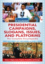 Presidential Campaigns, Slogans, Issues, and Platforms