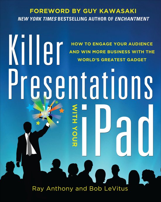 Killer Presentations With Your Ipad: How To Engage Your Audi - cover