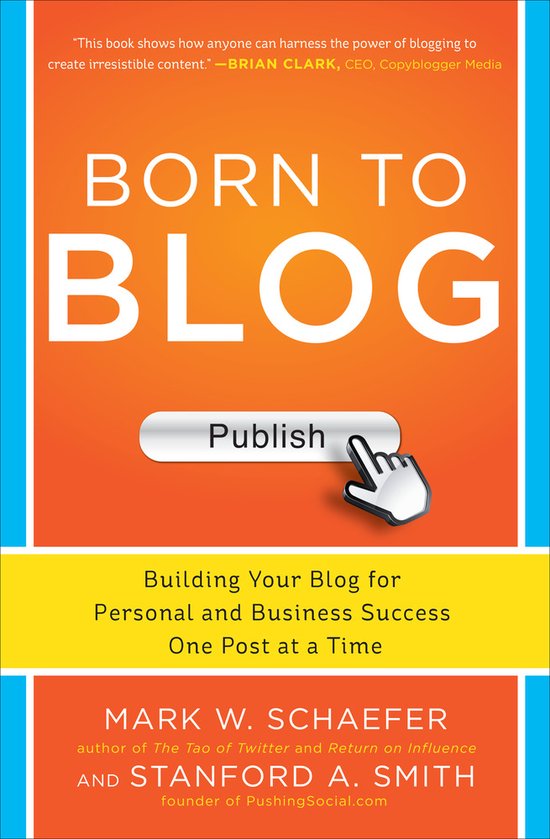 Born To Blog: Building Your Blog For Personal And Business S