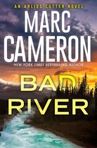 An Arliss Cutter Novel 6 - Bad River