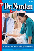 Dr. Norden Bestseller 451 - Ich weiß, ich werde dich lachen sehen