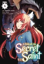 A Tale of the Secret Saint (Manga) 4 - A Tale of the Secret Saint (Manga) Vol. 4