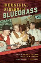 Industrial Strength Bluegrass Southwestern Ohio's Musical Legacy Music in American Life
