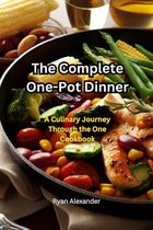 The Complete One-Pot Dinner: A Culinary Journey Through the One Cookbook