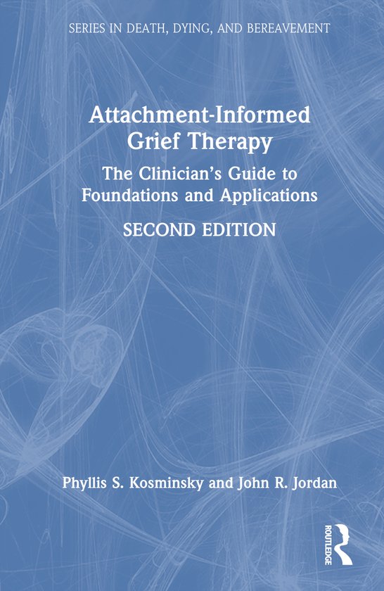 Series in Death, Dying, and Bereavement- Attachment-Informed ... - cover