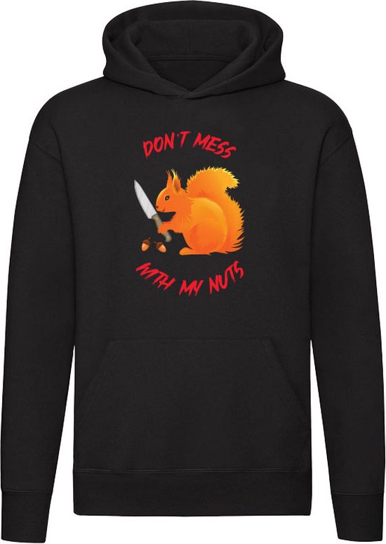 Don't mess with my nuts Hoodie - dieren - eekhoorn - schattig - cute - noot - noten - humor - grappig - unisex - trui - sweater - capuchon