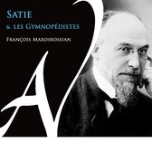 François Mardirossian - Satie Et Les Gymnopedistes (2 CD)
