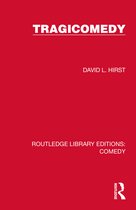 Routledge Library Editions: Comedy- Tragicomedy