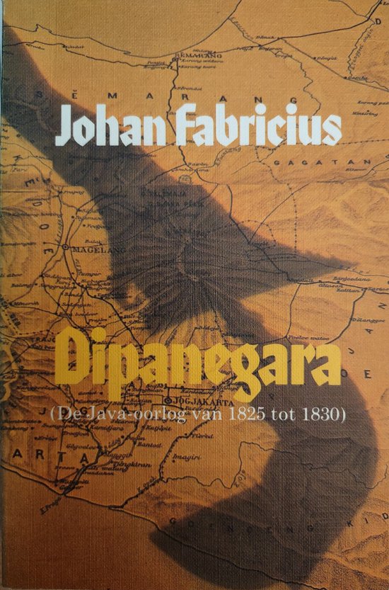 9789025800550 - Dipanegara (De Java-oorlog van 1825 tot 1830)