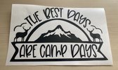 the best days are camp day,s sticker autosticker raamsticker camper sticker carvan sticker 26x16zwart