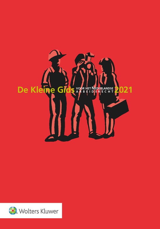 De Kleine Gids voor het Nederlandse Arbeidsrecht 2021 - cover