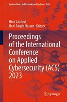 Lecture Notes in Networks and Systems 760 - Proceedings of the International Conference on Applied Cybersecurity (ACS) 2023