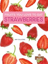 Fruits You Love To Eat - Strawberries