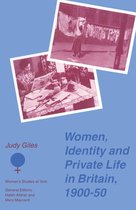 Women's Studies at York Series- Women, Identity and Private Life in Britain, 1900–50