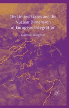 The United States and the Nuclear Dimension of European Integration