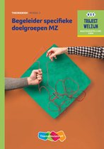 Traject Welzijn - Begeleider specifieke doelgroepen MZ Niveau 3 Theorieboek