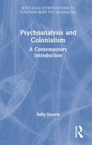 Routledge Introductions to Contemporary Psychoanalysis- Psychoanalysis and Colonialism