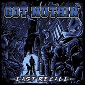 Got Nuthin' - Last Recall (LP)