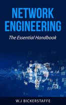 Network Engineering - The Essential Handbook