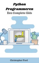 De IT collectie - Python Programmeren - Een Complete Gids