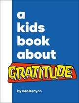 A Kids Book-A Kids Book About Gratitude