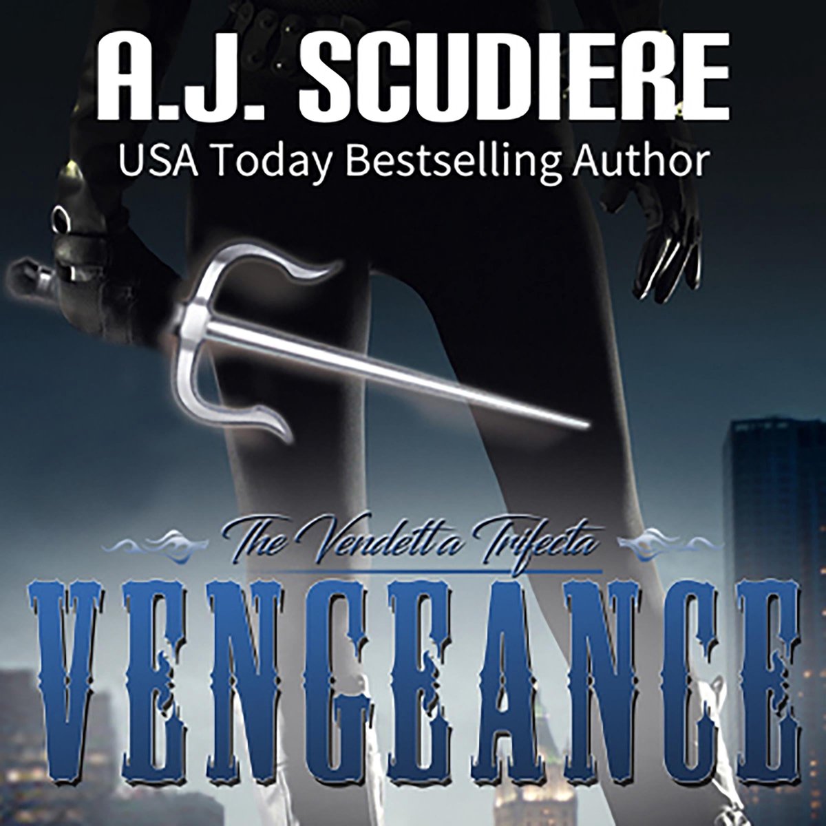 Vengeance - A J Scudiere