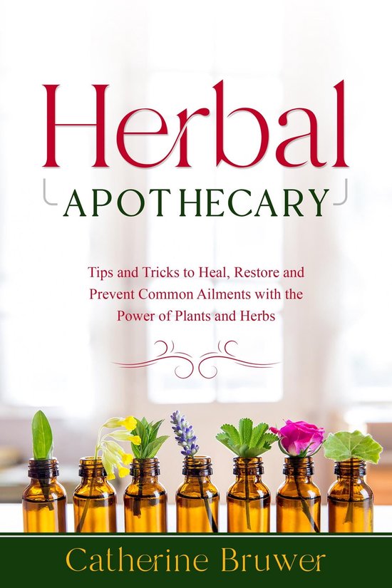 HERBAL APOTHECARY (ebook), Catherine Bruwer 9781088230046 Boeken