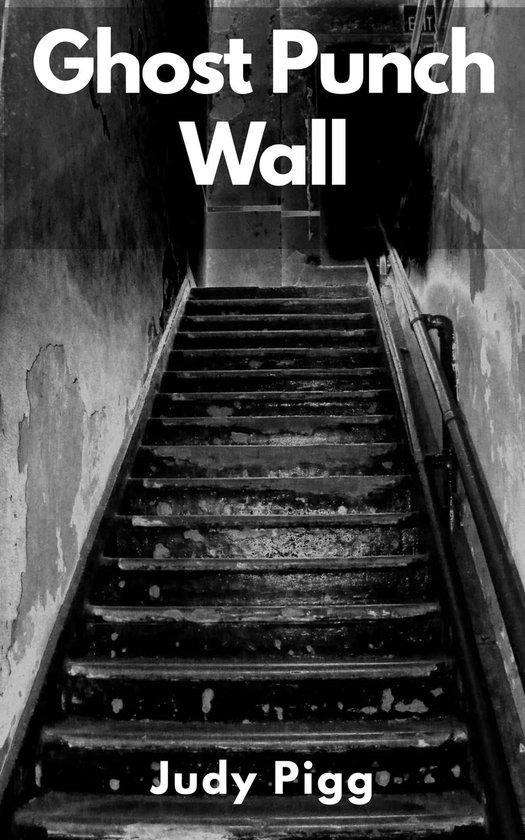 Ghost Punch Wall (ebook), Judy Pigg 9781088266175 Boeken bol