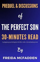 30-Minutes Read - Prequel & Discussions Of The Perfect Son