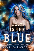 The Adventures of Blue Faust 5 - Wild is the Blue