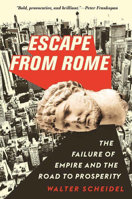 Escape from Rome – The Failure of Empire and the Road to P ... - cover