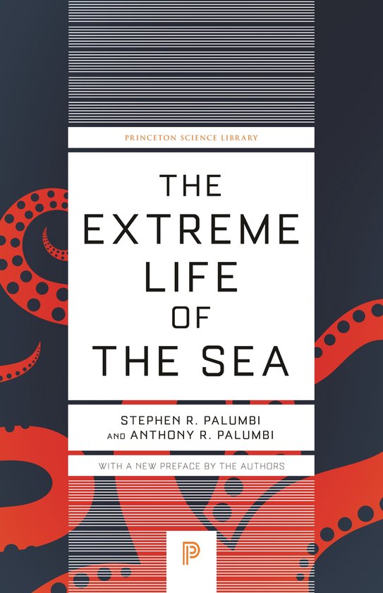 Princeton Science Library-The Extreme Life of the Sea