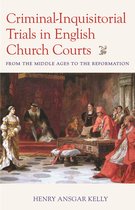 Studies in Medieval and Early Modern Canon Law- Criminal-Inquisitorial Trials in English Church Trials