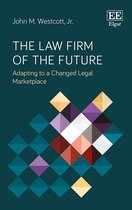 The Law Firm of the Future – Adapting to a Changed Legal Marketplace