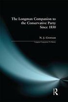 Longman Companions To History - The Longman Companion to the Conservative Party