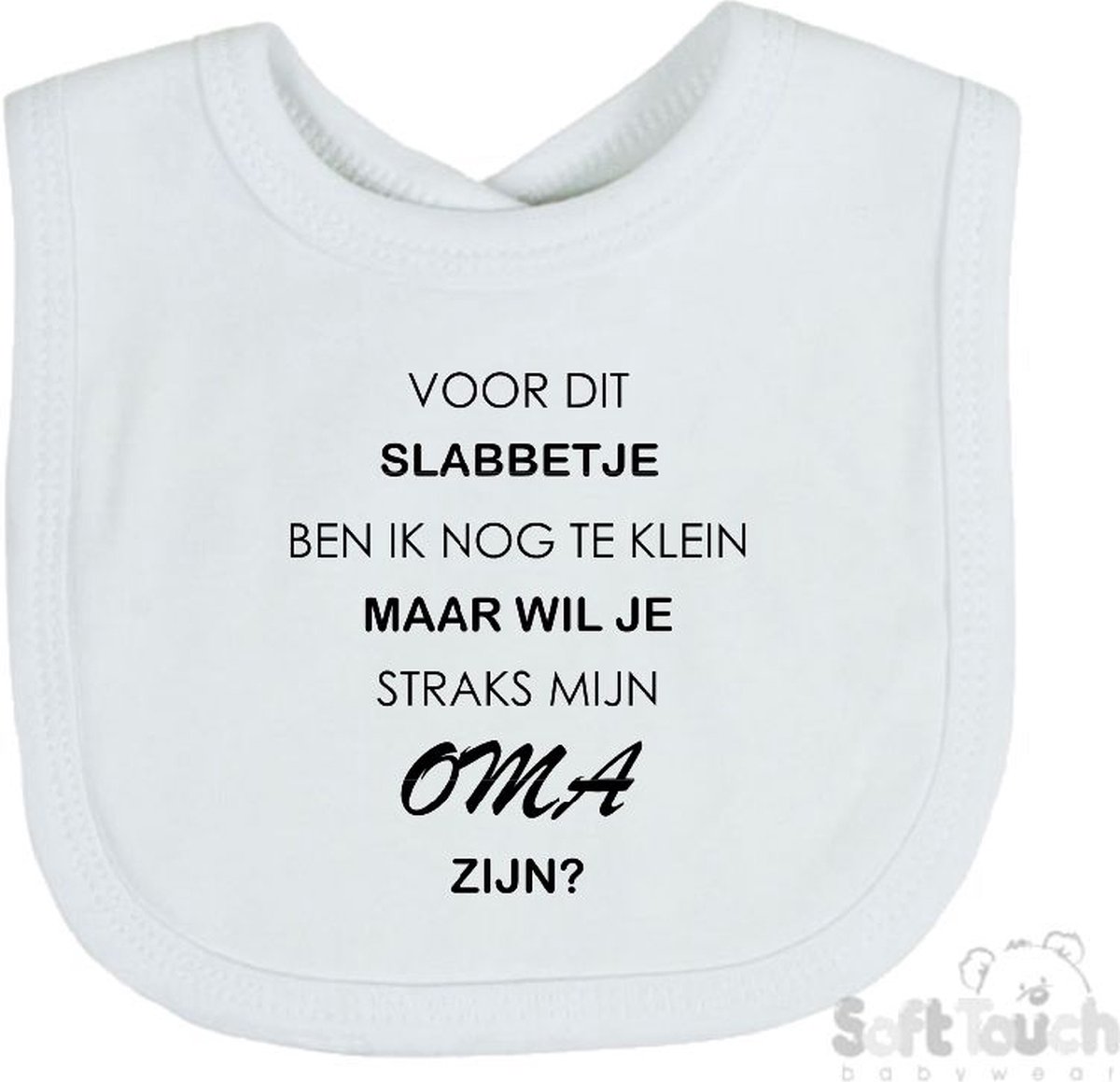 Goedkoopste Soft Touch Slabber Voor dit slabbetje ben ik nog te klein maar wil je straks mijn Oma zijn Unisex Katoen Wit/zwart Maat 33x22 Cm