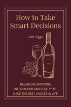 How to Take Smart Decisions