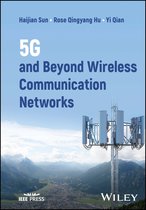 IEEE Press - 5G and Beyond Wireless Communication Networks
